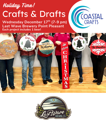 Crafts & Drafts – Wed December 17th 7–9 PM – Last Wave Brewery, Point Pleasant NJ
