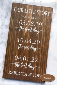 Our Love Story, Custom Wood Sign personalized hand painted with First Date, Engagement Date and Wedding Date, Great Gift!