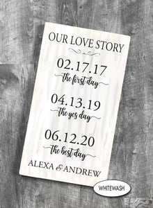 Our Love Story, Custom Wood Sign personalized hand painted with First Date, Engagement Date and Wedding Date, Great Gift!