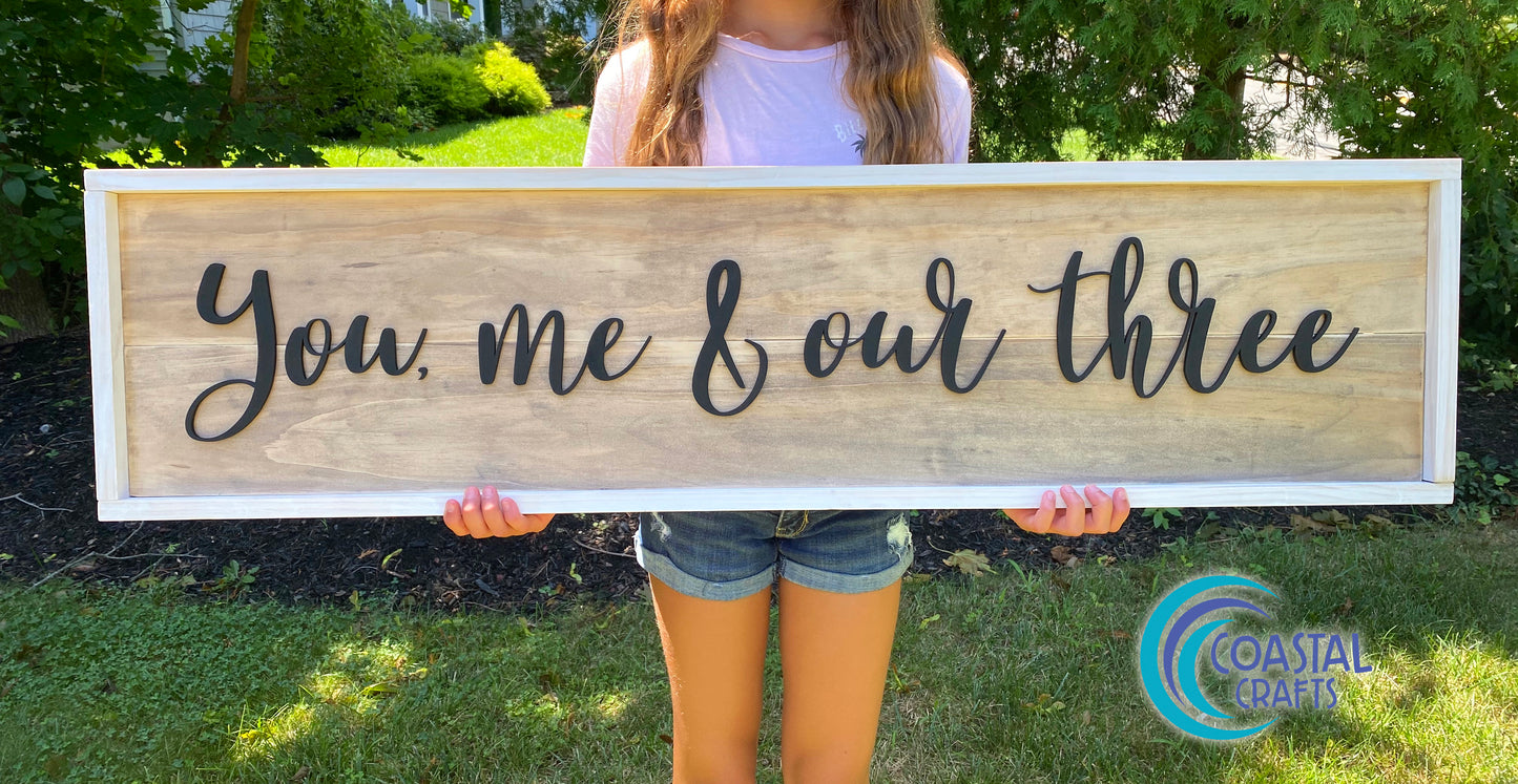 You, Me & Our Three, Wood 3D Sign, Handmade