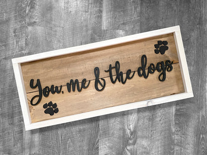 You, Me & The Dogs, Wood 3D Sign, Handmade