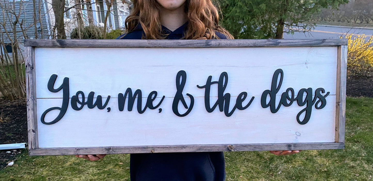 You, Me & The Dogs, Wood 3D Sign, Handmade