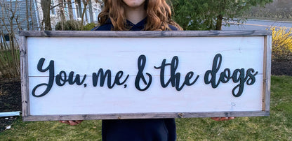 You, Me & The Dogs, Wood 3D Sign, Handmade