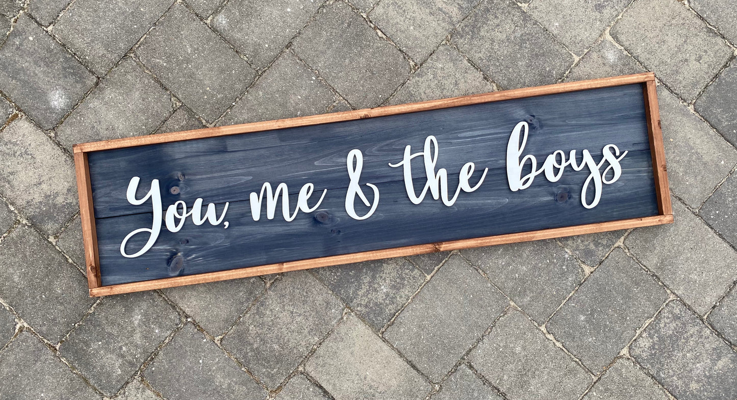 You, Me & The Boys, Wood 3D Sign, Handmade