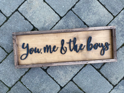 You, Me & The Boys, Wood 3D Sign, Handmade