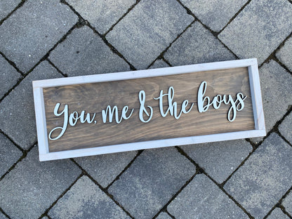 You, Me & The Boys, Wood 3D Sign, Handmade
