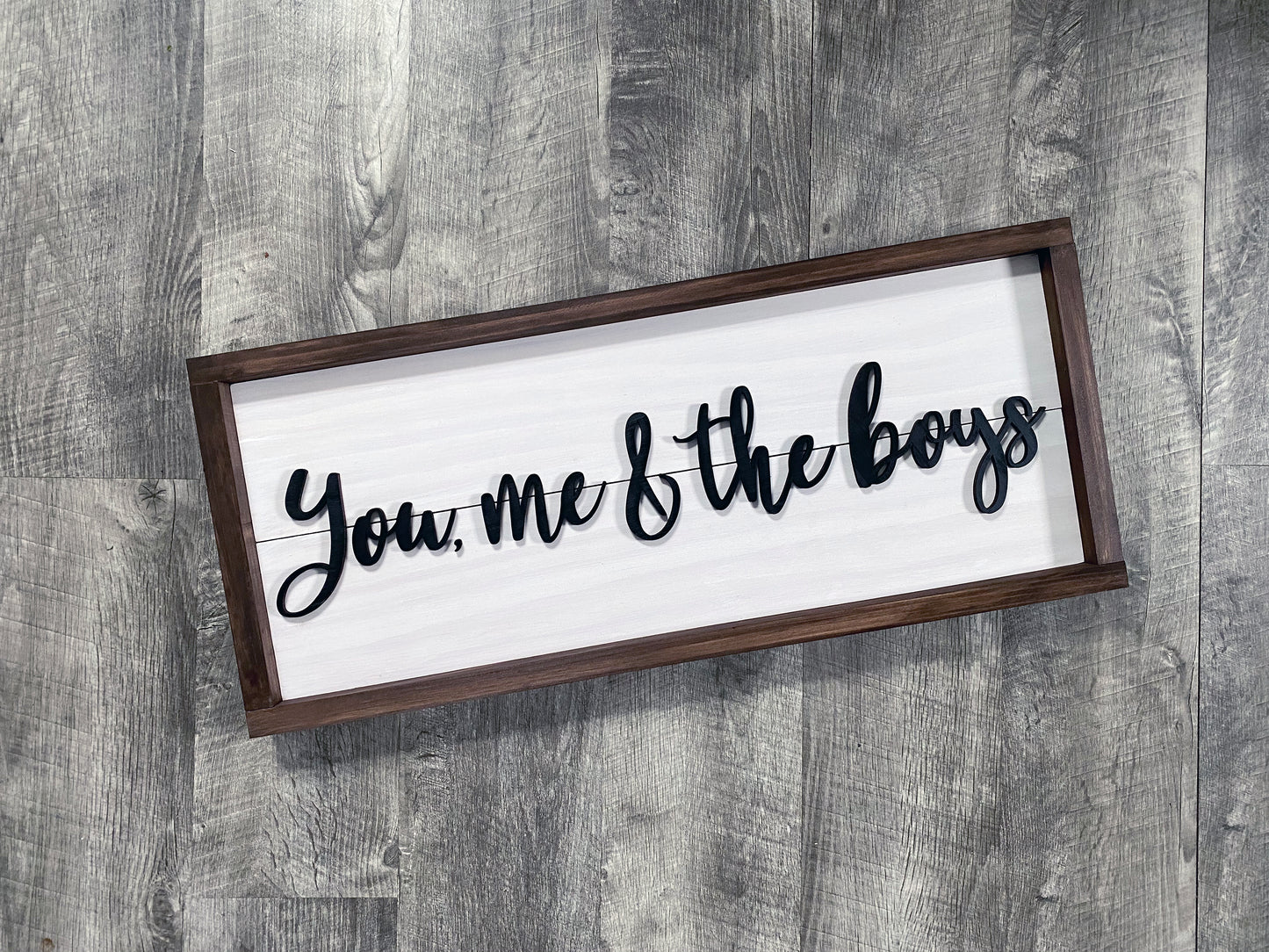You, Me & The Boys, Wood 3D Sign, Handmade