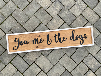 You, Me & The Dogs, Wood 3D Sign, Handmade