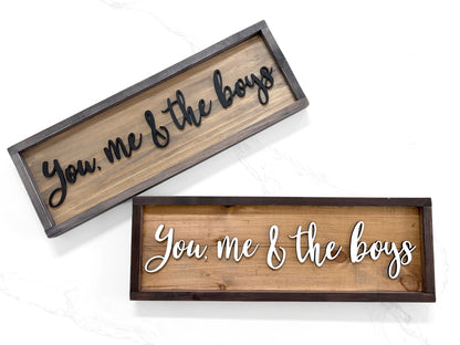 You, Me & The Boys, Wood 3D Sign, Handmade