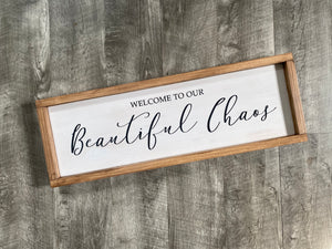 Beautiful Chaos, Welcome sign for family home, farmhouse decor, rustic housewarming gift