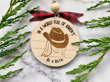 Yellowstone, 3D Laser Engraved Beth Dutton Ornament. In a World full of Karens, be a Beth! Great gift for holidays or your Christmas Tree!