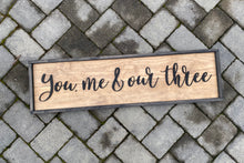 You Me and Our Three, 3D Large Farmhouse Style Decor Custom Wood Sign, Bedroom Decor, Personalized Living Room Family Saying