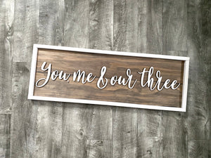 You Me and Our Three, 3D Large Farmhouse Style Decor Custom Wood Sign, Bedroom Decor, Personalized Living Room Family Saying