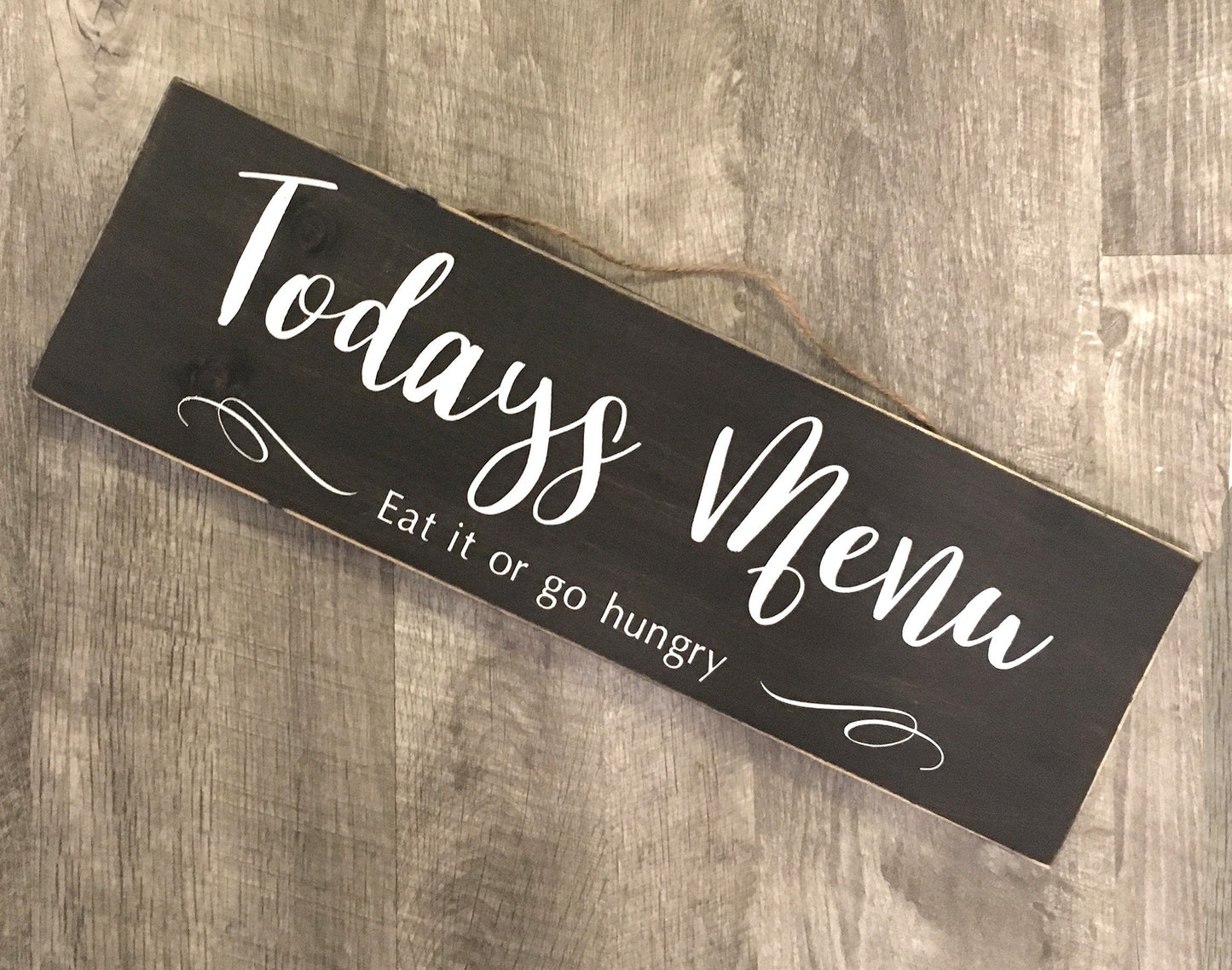 Today's Menu, Eat it or go hungry, funny kitchen sign for your home, Rustic  Farmhouse Home Decor, Perfect Housewarming Gift!