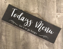 Today's Menu, Eat it or go hungry, funny kitchen sign for your home, Rustic Farmhouse Home Decor, Perfect Housewarming Gift!