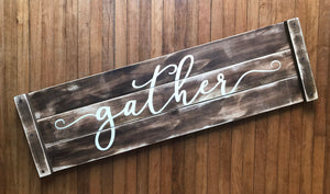 Gather large 3 foot sign, perfect for family room or dining room, rustic, farmhouse style