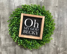 Oh My God Becky, Funny Bathroom Sign, Great Housewarming Gift, Nineties, 90s