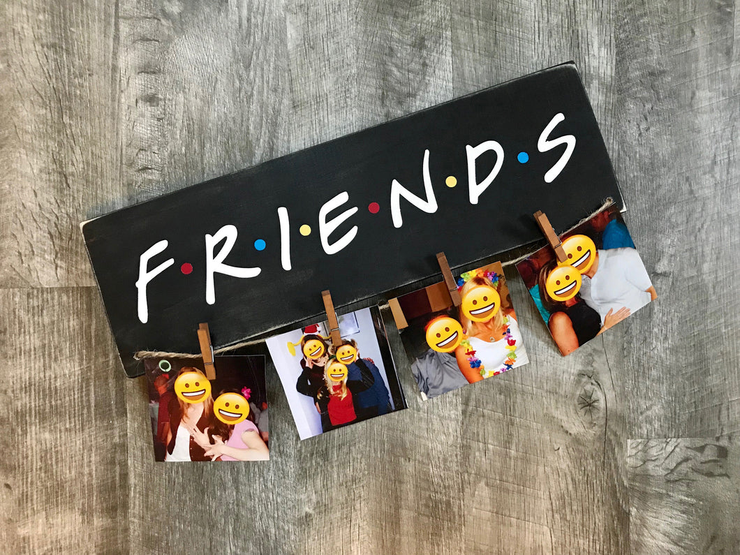Friends! Who loves the tv show from the 90's. Friends picture holder, great gift! Dorm Decor!