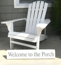 Welcome to the Porch, Outdoor Porch Sign, Rustic Farmhouse Look